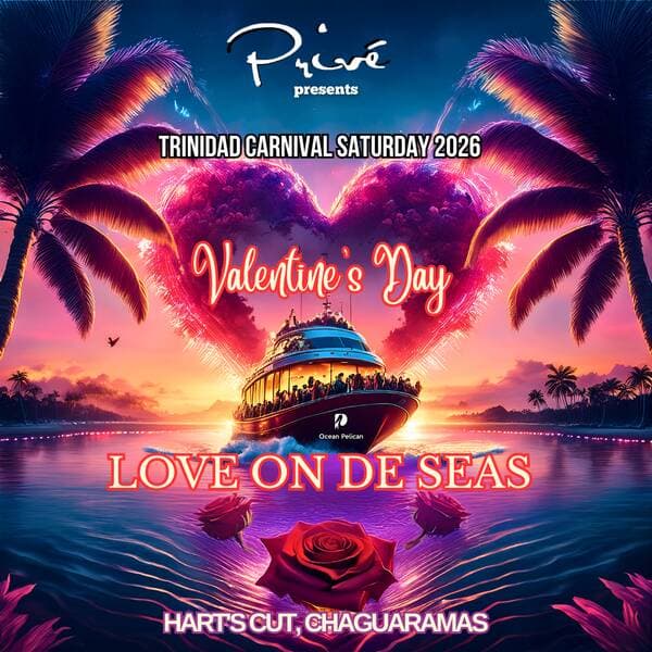 Privé 6th Annual Carnival Boat Cruise -LOVE ON DE SEAS (Valentine's Day)